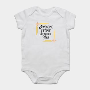 Awesome People Are Born In May (Black Text, Framed) Baby Bodysuit